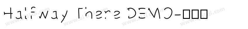 Halfway There DEMO字体转换